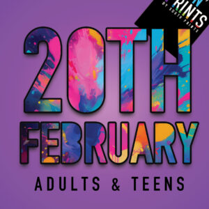 SIP N PRINTS Adults & Teens 20th February 2026